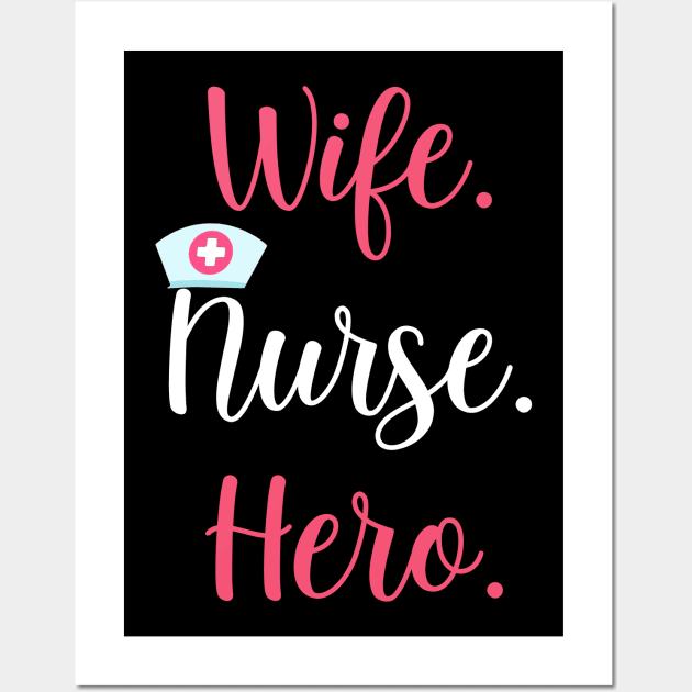 Wife. Nurse. Hero. Mom Appreciation Gift for Women Wall Art by chilla09